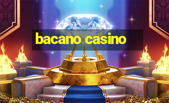 bacano casino