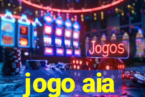 jogo aia