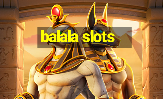 balala slots