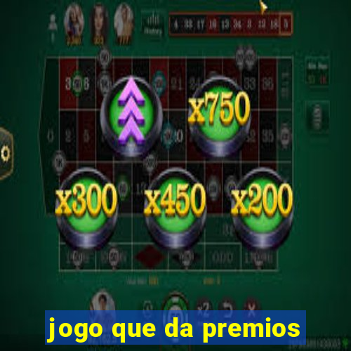 jogo que da premios