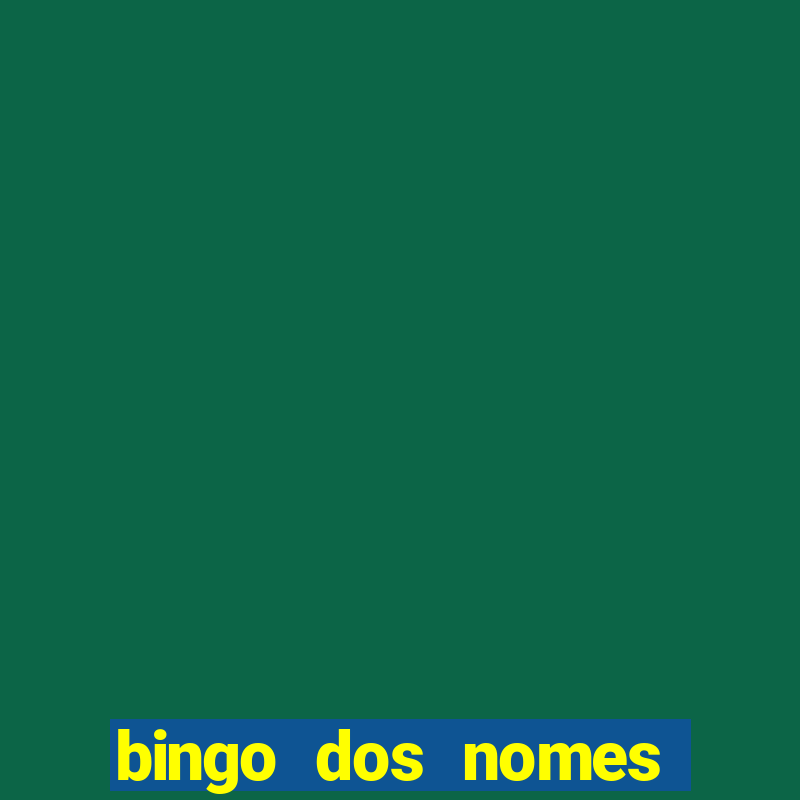 bingo dos nomes educa??o infantil