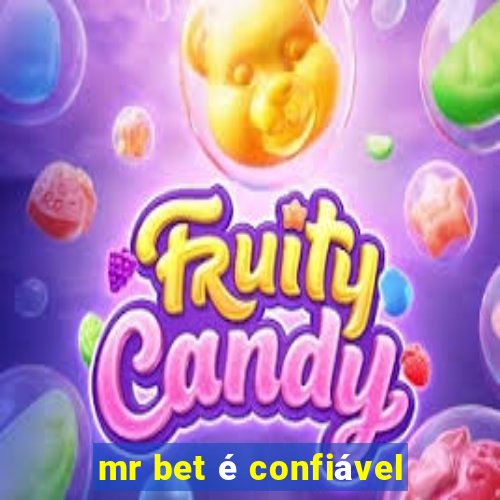 mr bet é confiável