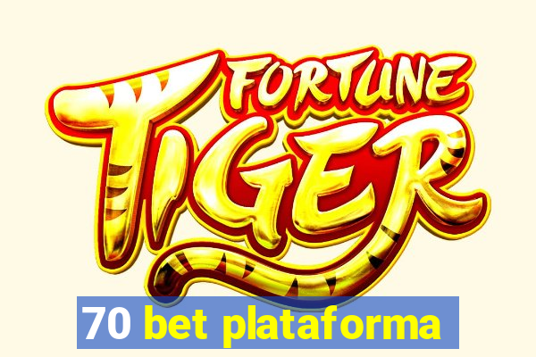 70 bet plataforma