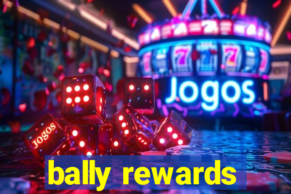 bally rewards