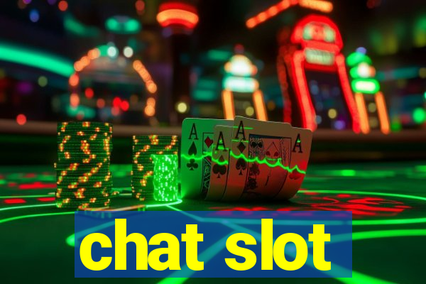 chat slot