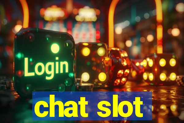 chat slot