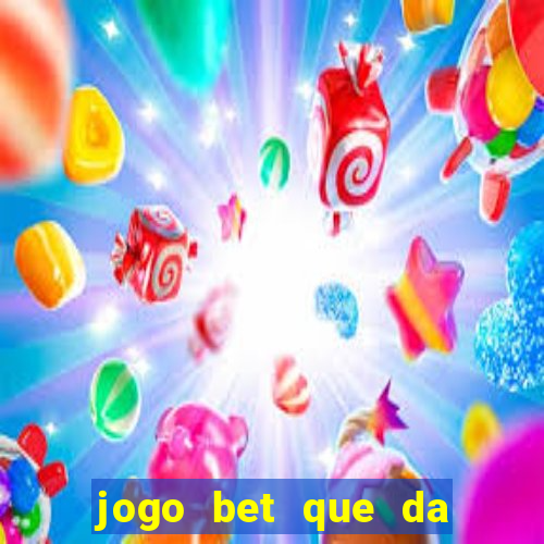 jogo bet que da bonus no cadastro