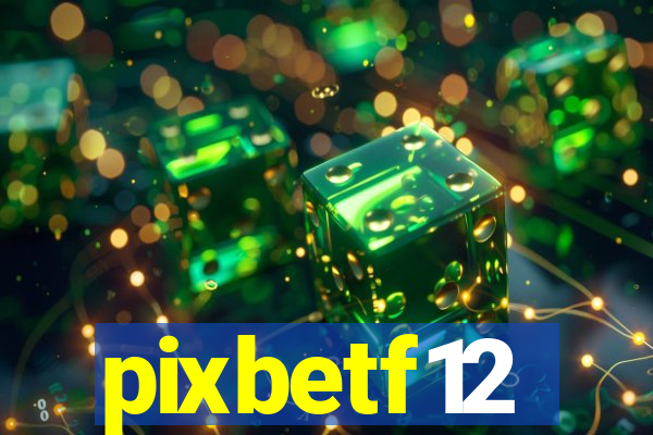 pixbetf12