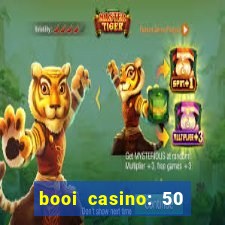 booi casino: 50 free spins no deposit