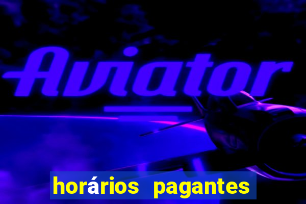 horários pagantes dos slots