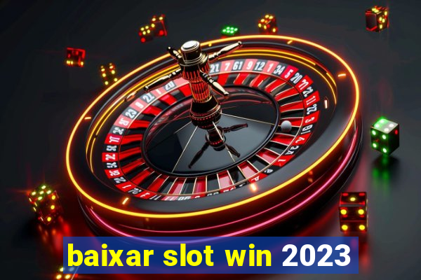 baixar slot win 2023