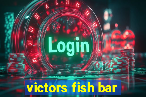 victors fish bar