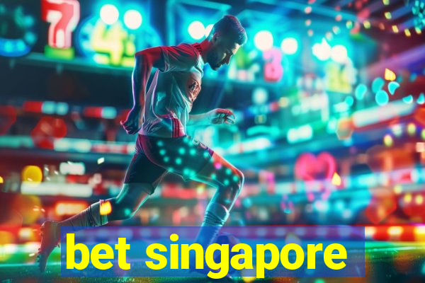 bet singapore