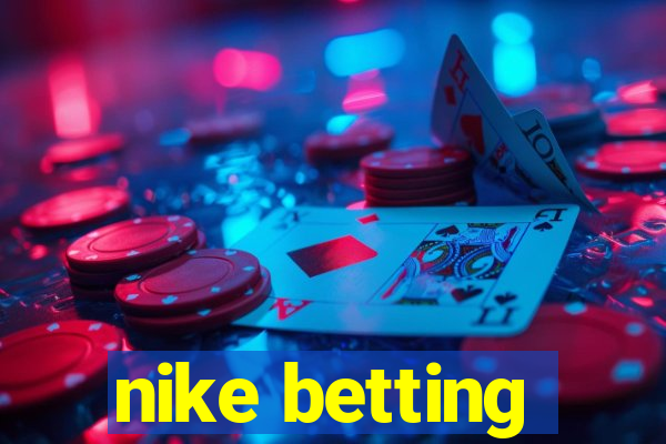 nike betting