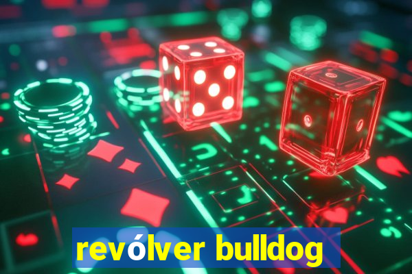 revólver bulldog