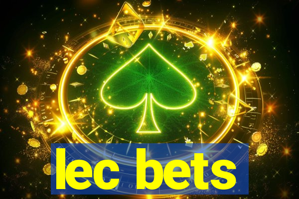 lec bets