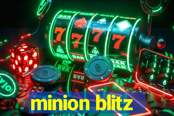 minion blitz