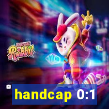 handcap 0:1