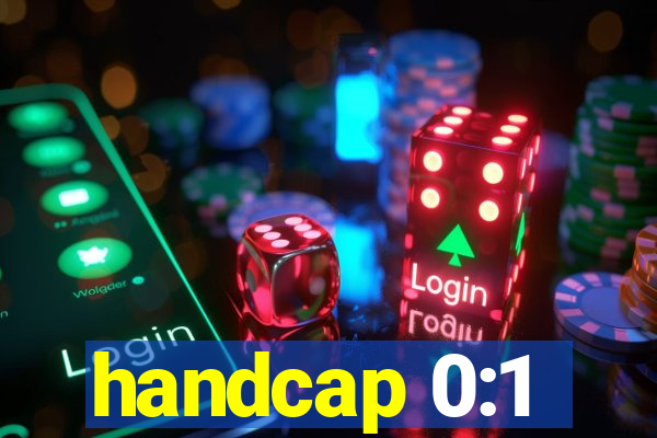 handcap 0:1