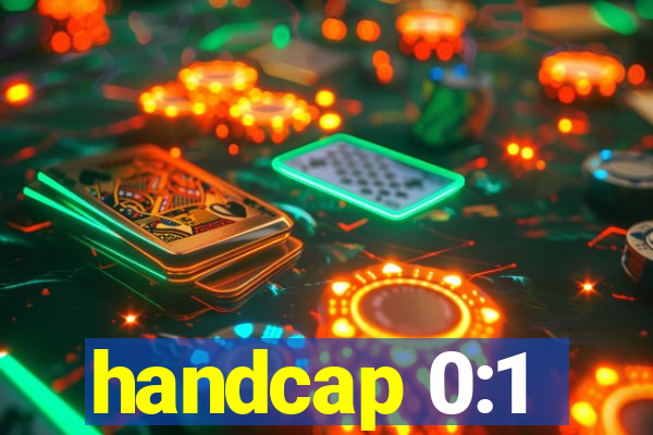 handcap 0:1