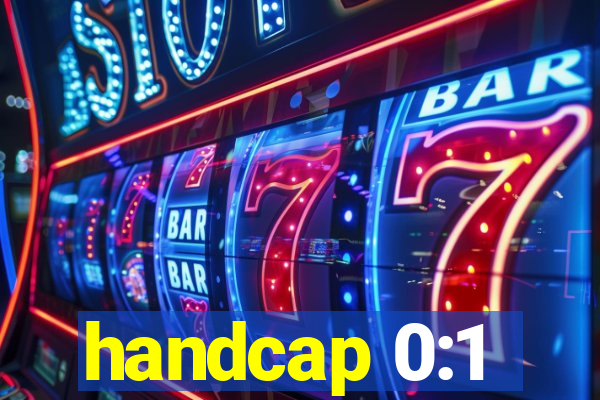 handcap 0:1