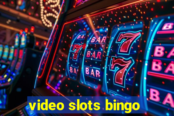 video slots bingo