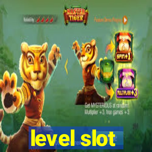 level slot