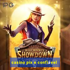 casino pix e confiável