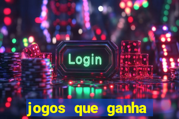 jogos que ganha dinheiro na internet