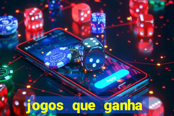 jogos que ganha dinheiro na internet