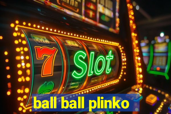 ball ball plinko