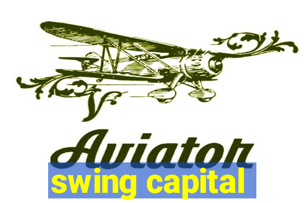 swing capital