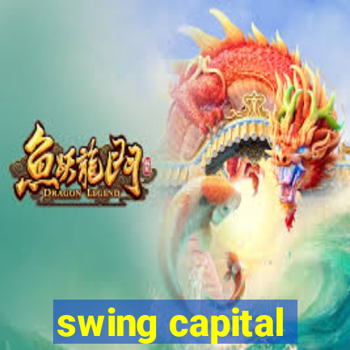 swing capital