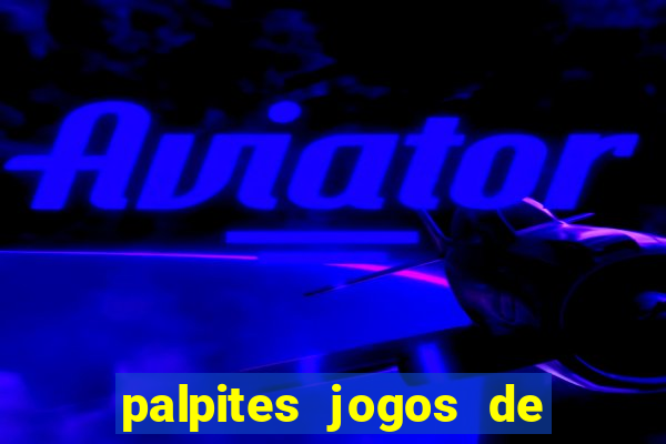 palpites jogos de hoje bets