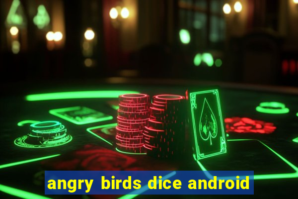 angry birds dice android