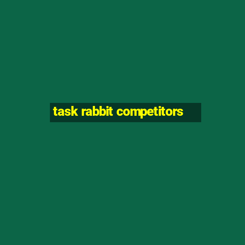 task rabbit competitors