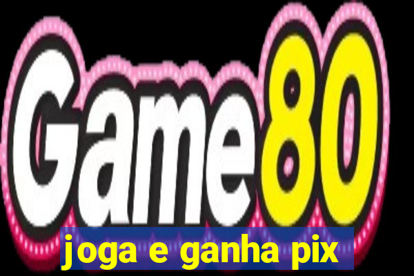 joga e ganha pix