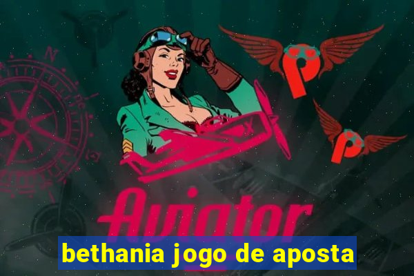 bethania jogo de aposta