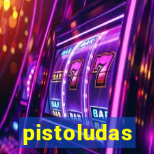 pistoludas