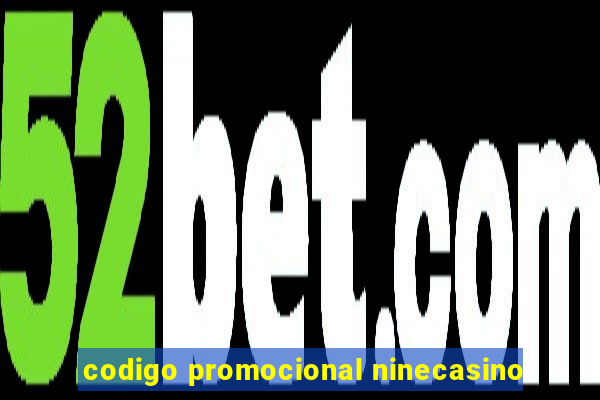 codigo promocional ninecasino