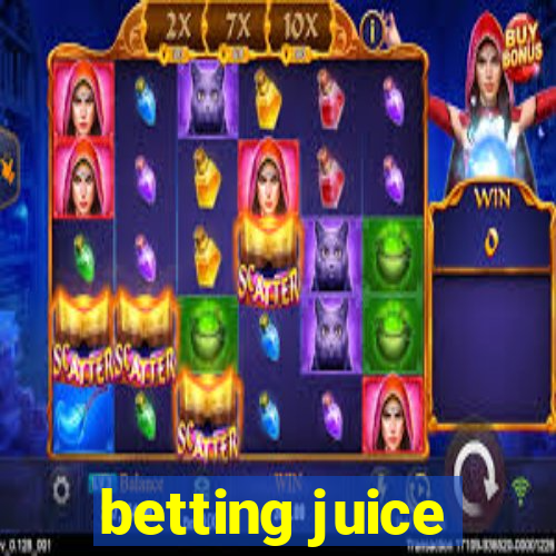 betting juice