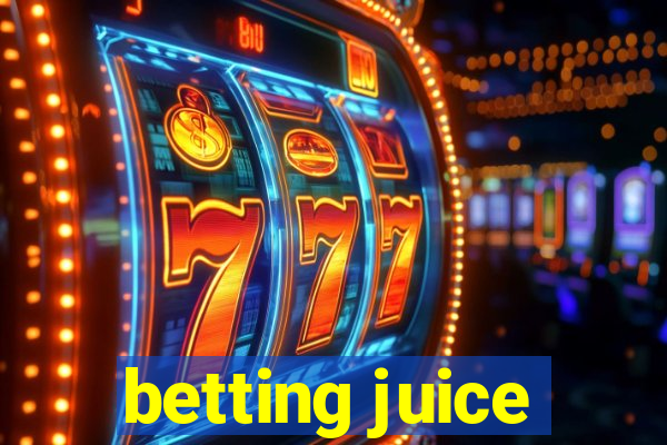 betting juice