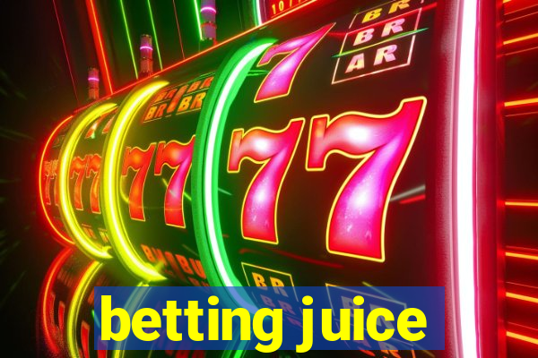 betting juice