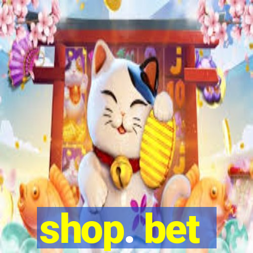 shop. bet