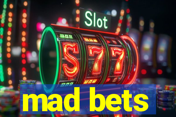 mad bets