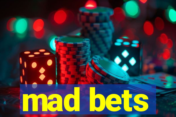 mad bets