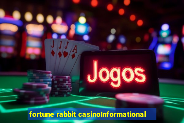 fortune rabbit casinoInformational