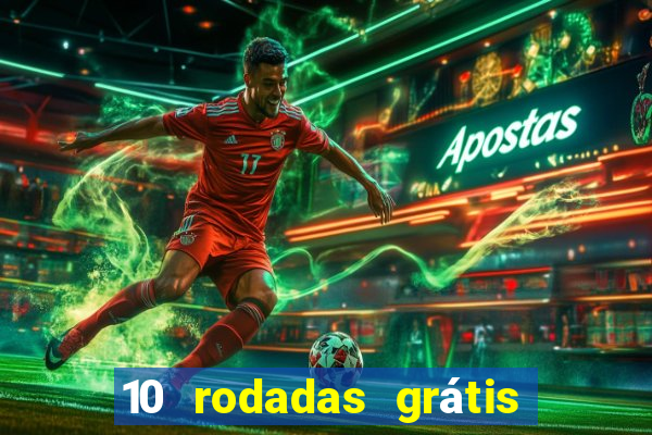 10 rodadas grátis fortune tiger