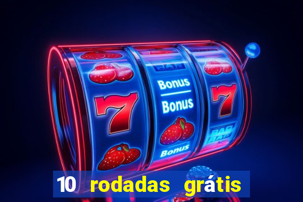 10 rodadas grátis fortune tiger