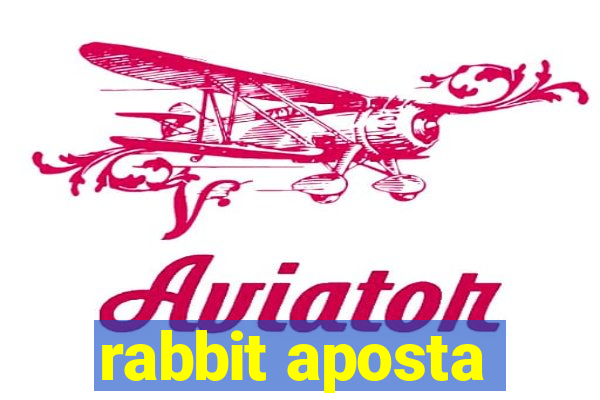 rabbit aposta